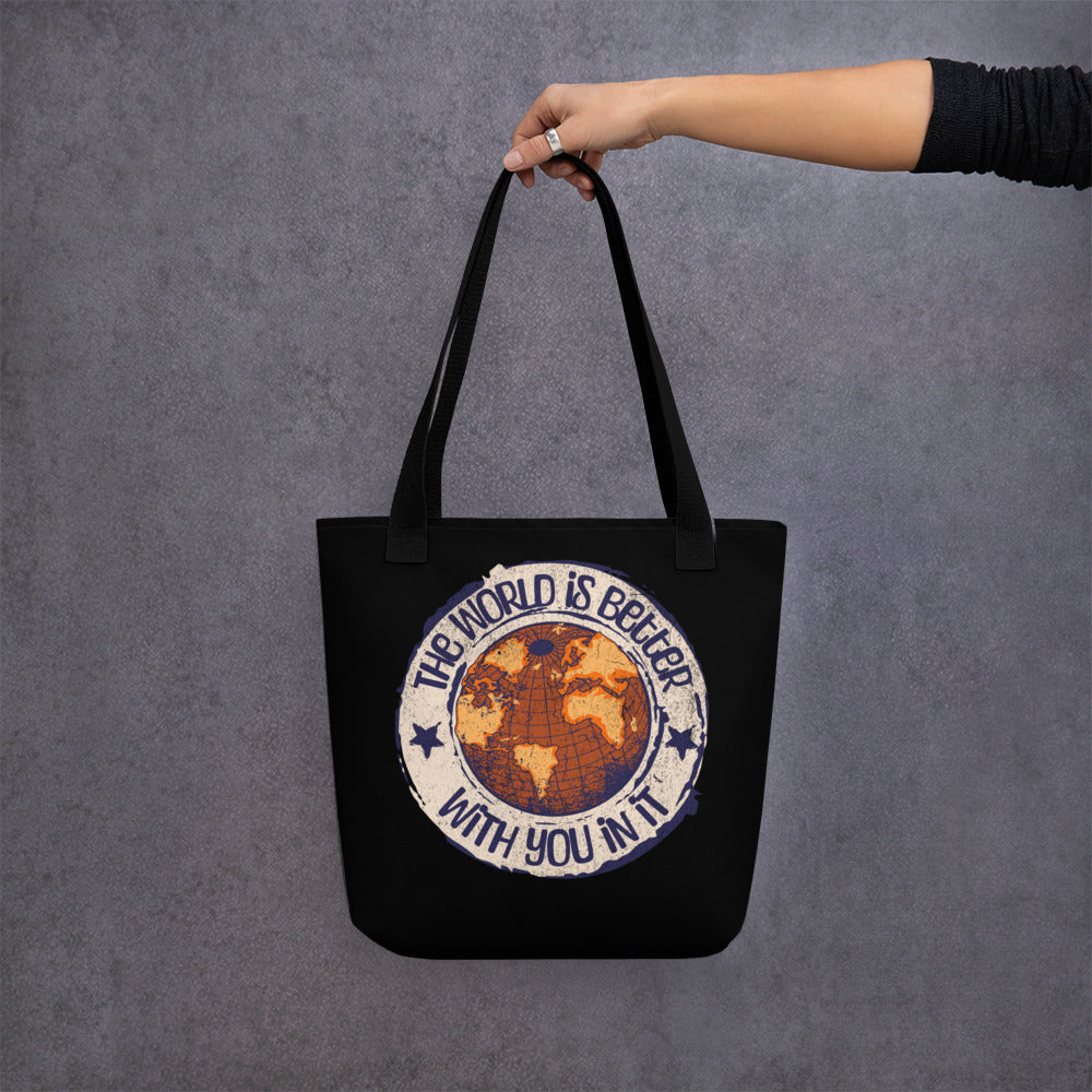 The world is better with you in it - Tote bag