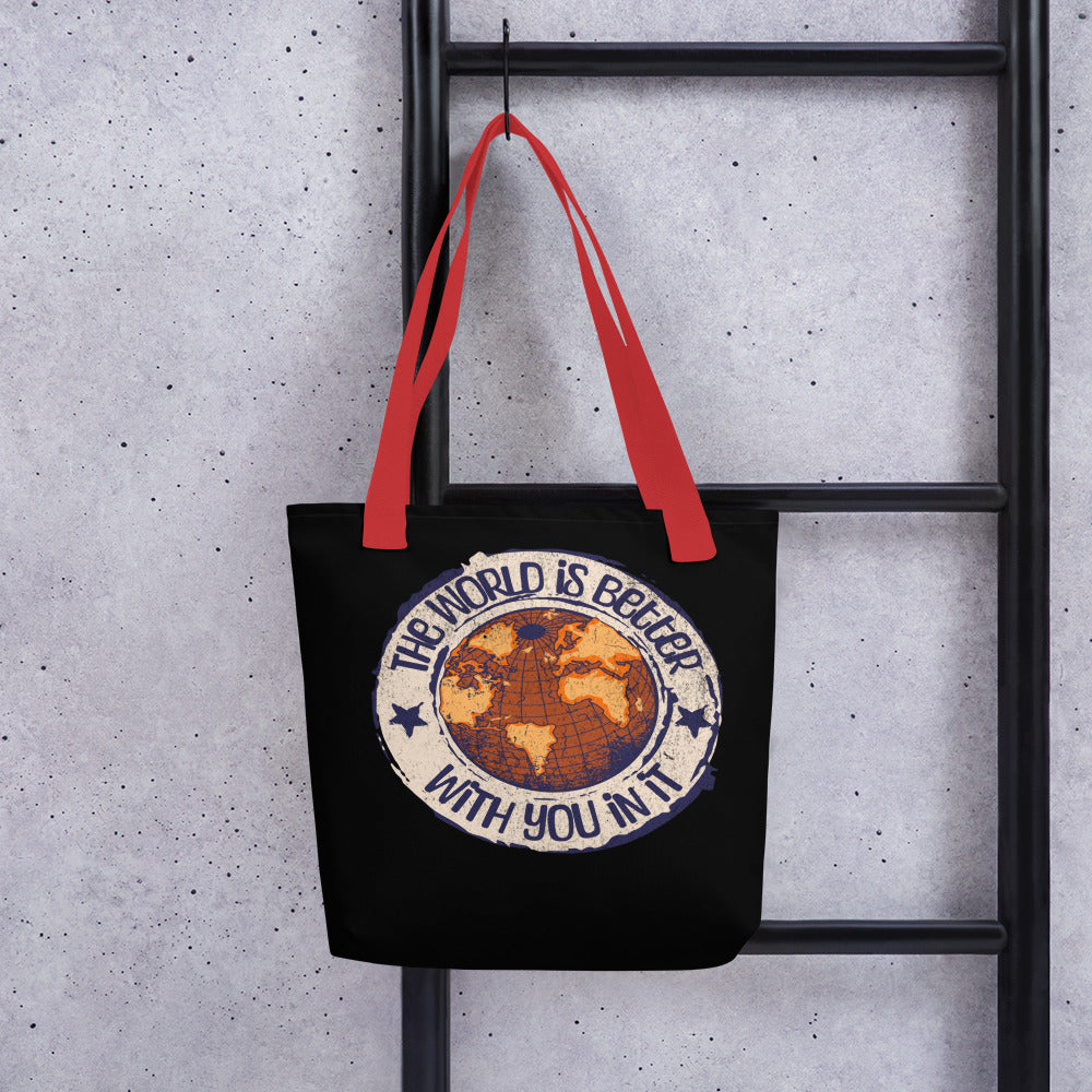 The world is better with you in it - Tote bag