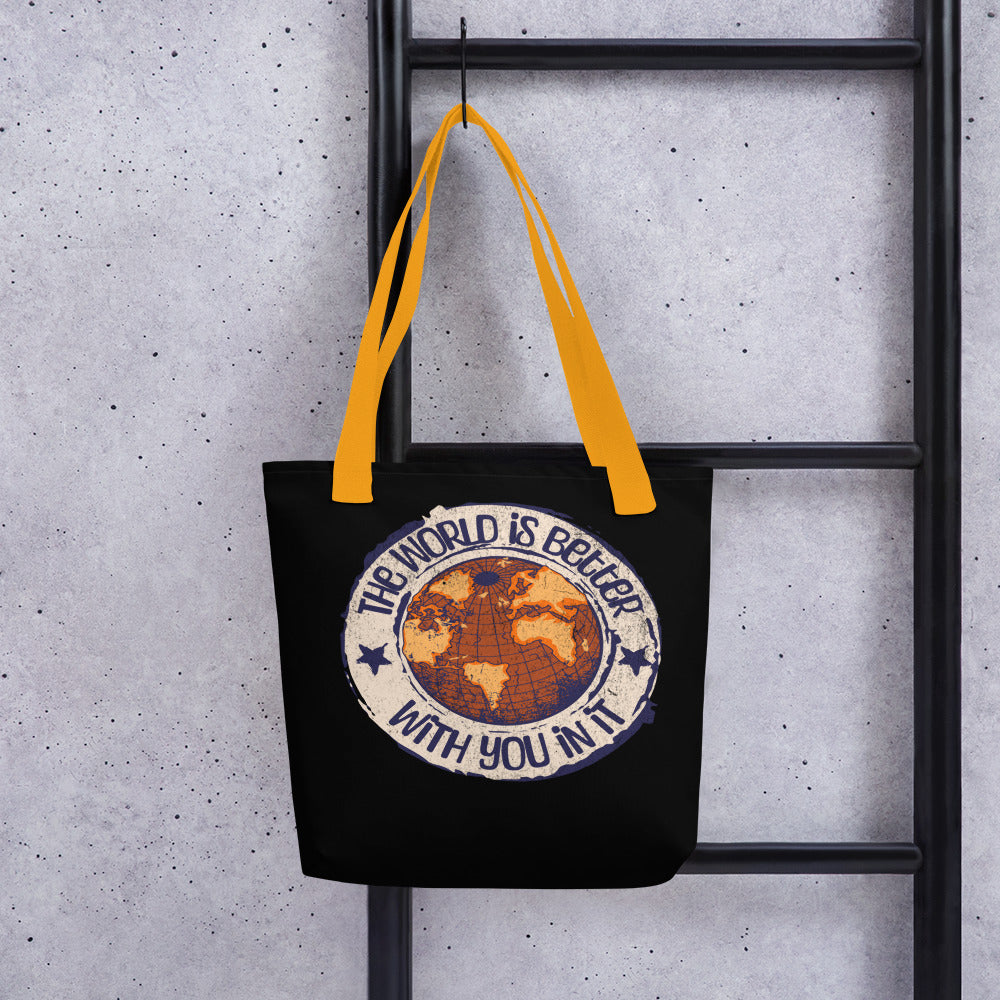 The world is better with you in it - Tote bag