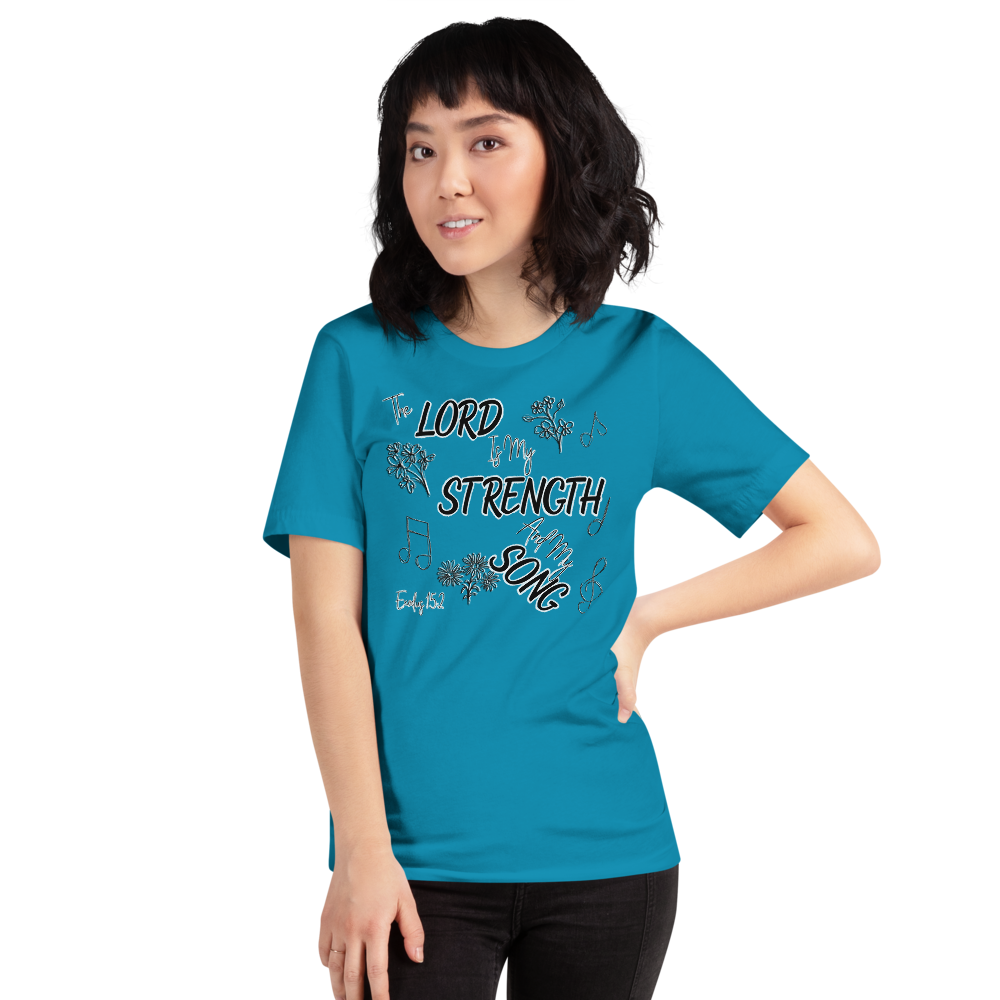 The Lord Is My Strength And My Song Exodus 15:2 I Short-sleeve unisex t-shirt