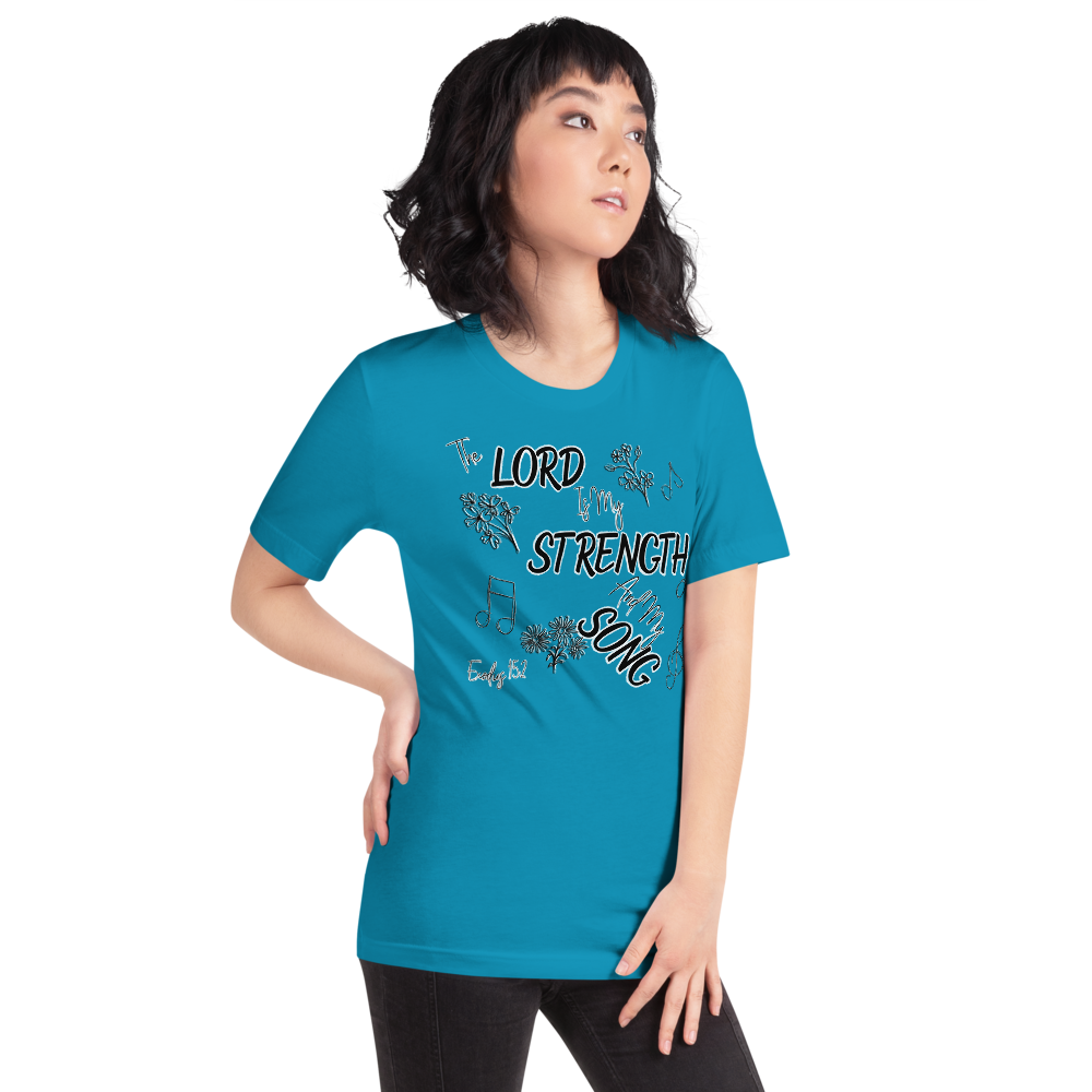 The Lord Is My Strength And My Song Exodus 15:2 I Short-sleeve unisex t-shirt