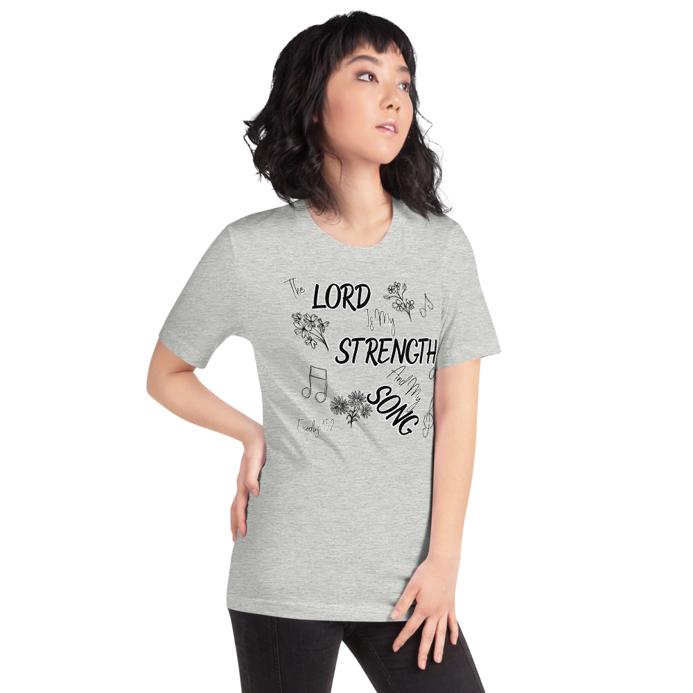The Lord Is My Strength And My Song Exodus 15:2 I Short-sleeve unisex t-shirt