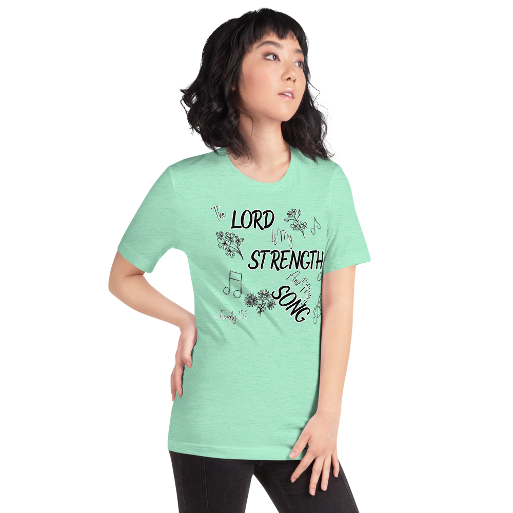 The Lord Is My Strength And My Song Exodus 15:2 I Short-sleeve unisex t-shirt