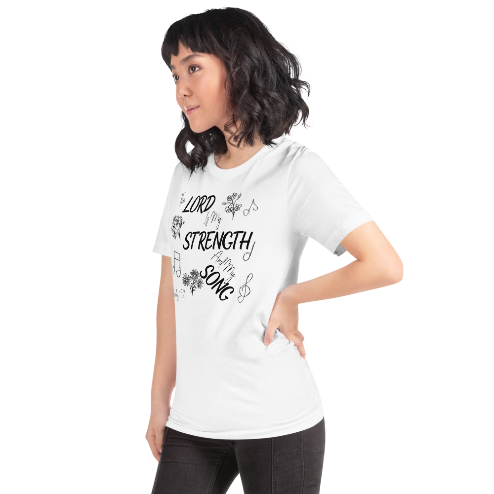 The Lord Is My Strength And My Song Exodus 15:2 I Short-sleeve unisex t-shirt