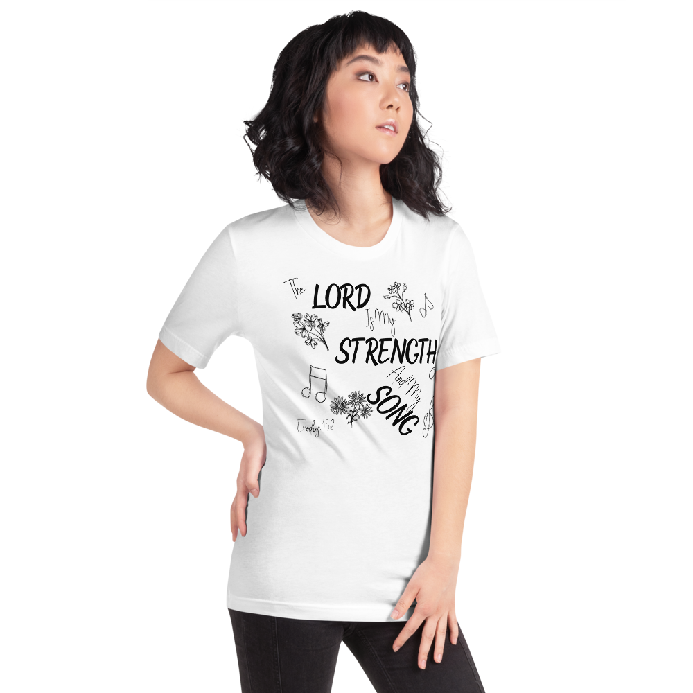 The Lord Is My Strength And My Song Exodus 15:2 I Short-sleeve unisex t-shirt