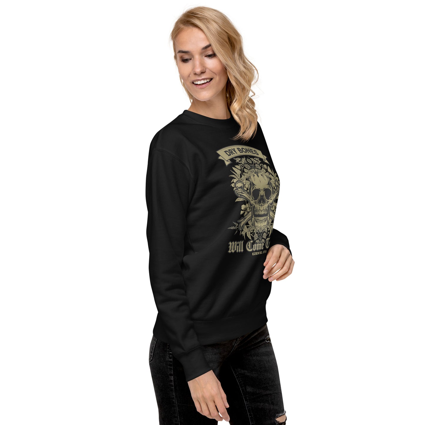 Dry Bones - Will Come To Life - Ezekiel 37:5 Unisex Premium Sweatshirt