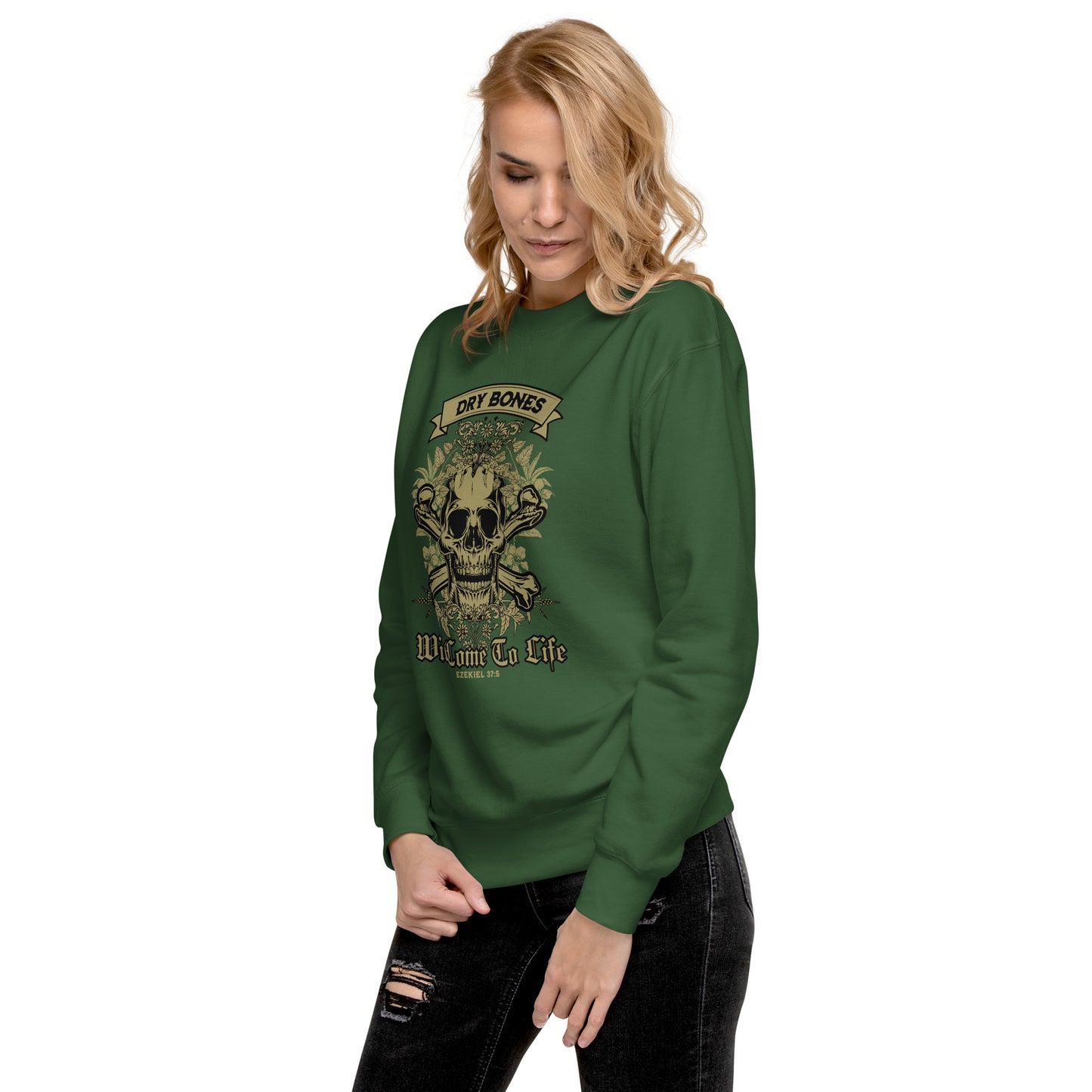 Dry Bones - Will Come To Life - Ezekiel 37:5 Unisex Premium Sweatshirt