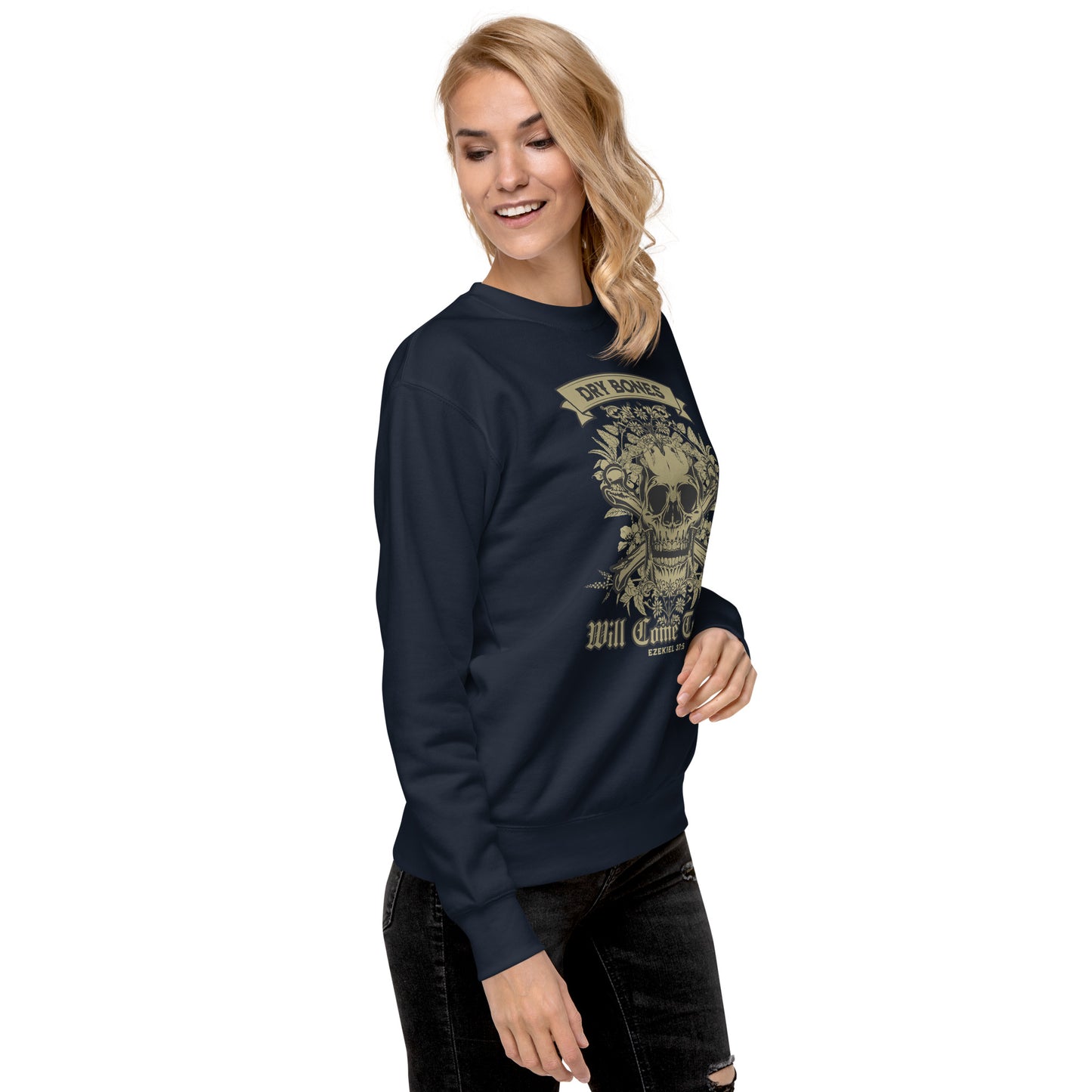 Dry Bones - Will Come To Life - Ezekiel 37:5 Unisex Premium Sweatshirt