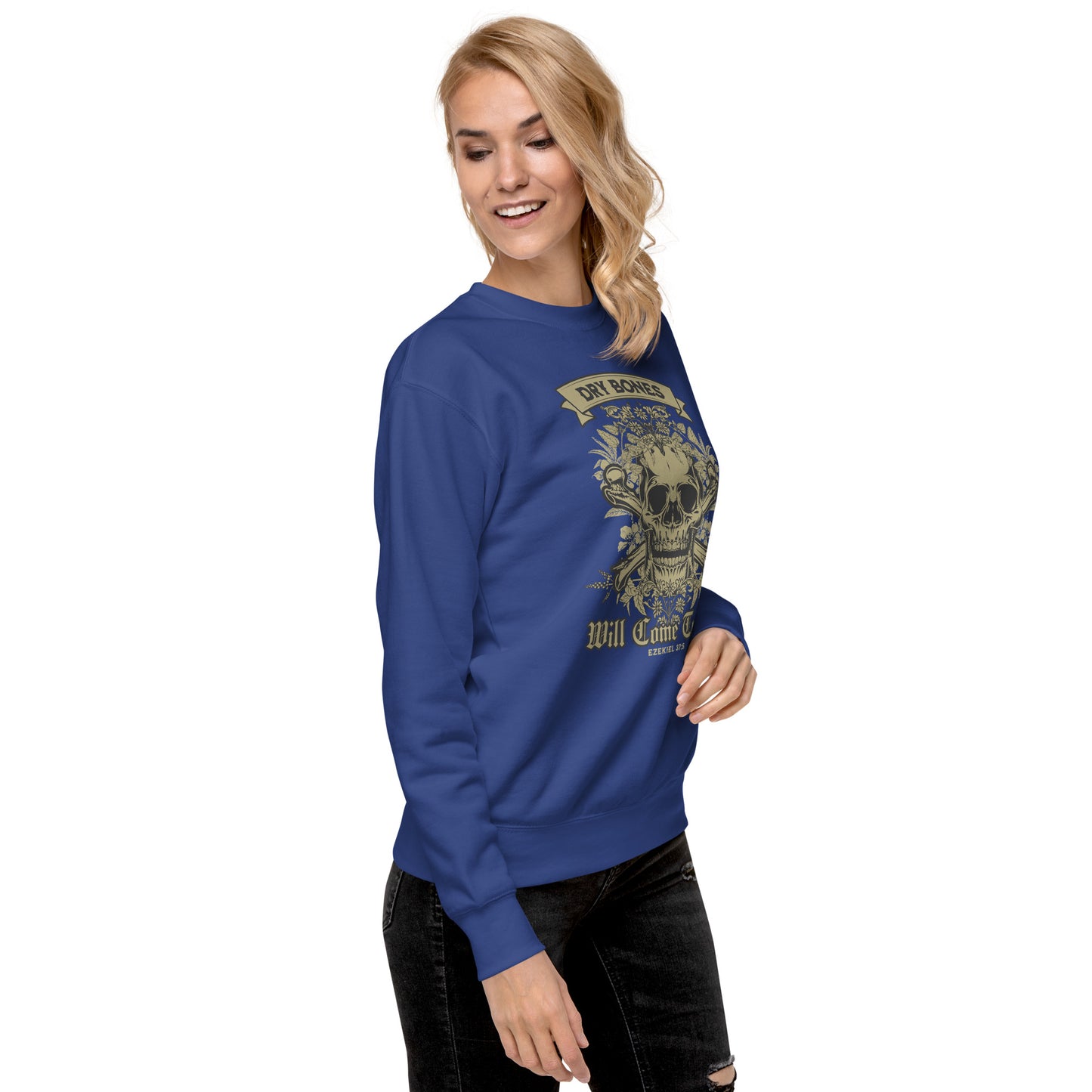 Dry Bones - Will Come To Life - Ezekiel 37:5 Unisex Premium Sweatshirt