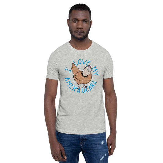 I Love My Ameraucana III Short-sleeve unisex t-shirt