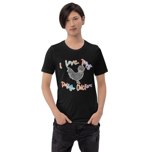 I Love My Polish Chicken I Short-sleeve unisex t-shirt