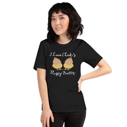 I Love Chick’s Fluffy Butts I Short-sleeve unisex t-shirt