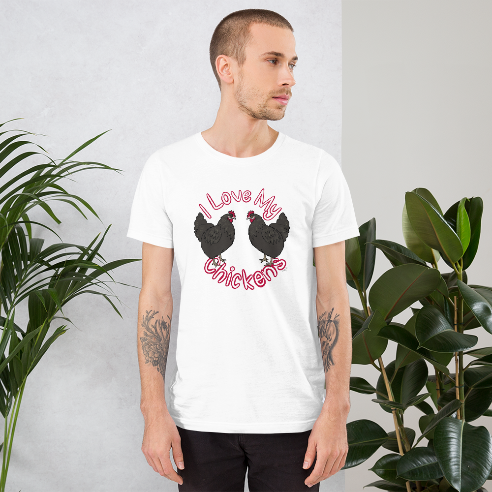 I Love My Chickens II Short-sleeve unisex t-shirt