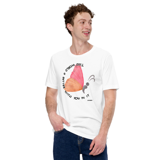 This World Is Better With You In It III Short-sleeve unisex t-shirt